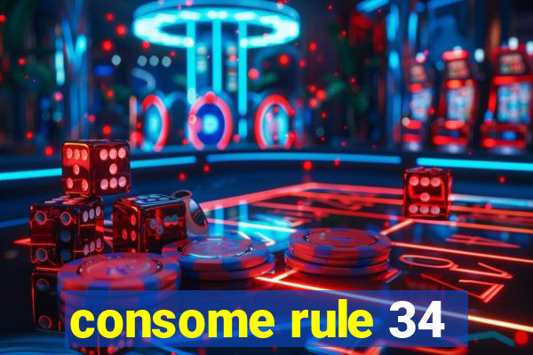 consome rule 34